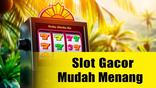 Slot Gacor Mudah Menang